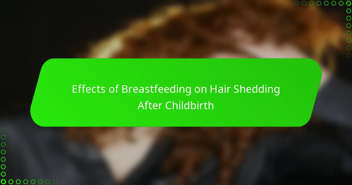 Effects of Breastfeeding on Hair Shedding After Childbirth